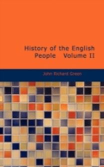 History of the English People Volume Ii