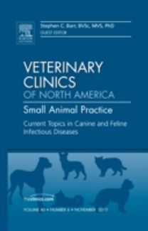Current Topics in Canine and Feline Infectious Diseases, an Issue of Veterinary Clinics: Small Animal Practice