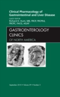 Clinical Pharmacology of Gastrointestinal and Liver Disease an Issue of Gastroenterology Clinics