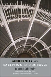 Modernity as Exception and Miracle