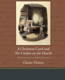 Christmas Carol and the Cricket on the Hearth