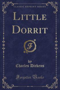 Little Dorrit (Classic Reprint)