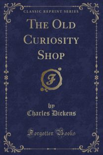 Old Curiosity Shop (Classic Reprint)