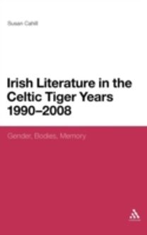 Irish Literature in the Celtic Tiger Years 1990 to 2008