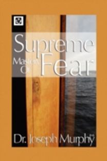 Supreme Mastery of Fear