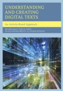 Understanding and Creating Digital Texts Understanding and Creating Digital Texts