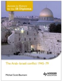 The Arab-Israeli Conflict 1945-79 The Arab-Israeli Conflict 1945-79