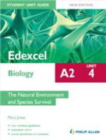Edexcel A2 Biology Student Unit Guide: the Natural Environment and Species Survival