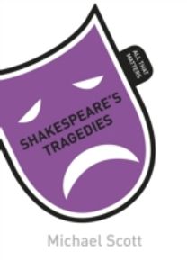 Shakespeare's Tragedies: All that Matters