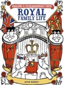 Amazing & Extraordinary Facts: Royal Family Life