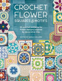 Crochet Flower Squares & Motifs Crochet Flower Squares & Motifs