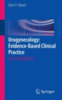 Urogynecology: Evidence-Based Clinical Practice
