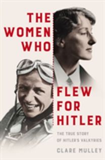 The Women Who Flew for Hitler