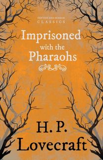 Imprisoned with the Pharaohs (Fantasy and Horror Classics)