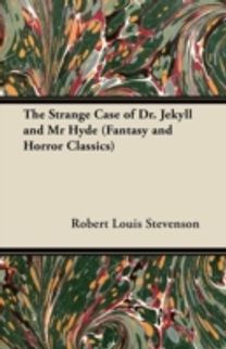 Strange Case of Dr. Jekyll and Mr Hyde (Fantasy and Horror Classics)