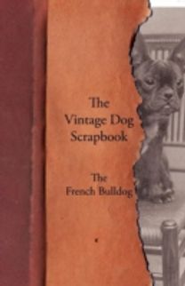Vintage Dog Scrapbook - the French Bulldog