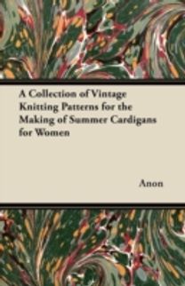 Collection of Vintage Knitting Patterns for the Making of Summer Cardigans for Women Collection of Vintage Knitting Patterns for the Making of Summer Cardigans for Women