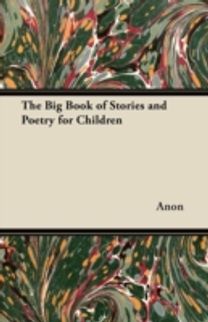 The Big Book of Stories and Poetry for Children The Big Book of Stories and Poetry for Children