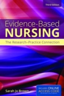 Evidence-Based Nursing: the Research-Practice Connection