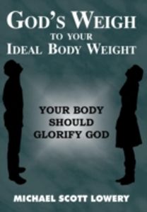 God's Weigh to Your Ideal Body Weight God's Weigh to Your Ideal Body Weight