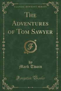 Adventures of Tom Sawyer (Classic Reprint)