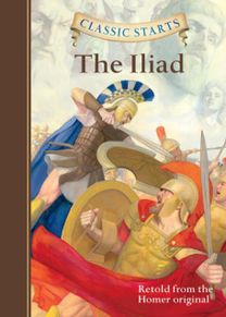 Classic Starts®: The Iliad