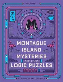 Montague Island Mysteries and Other Logic Puzzles