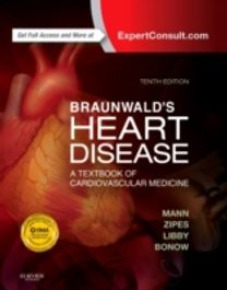 Braunwald's Heart Disease: a Textbook of Cardiovascular Medicine