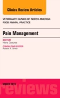 Pain Management, an Issue of Veterinary Clinics: Food Animal Practice