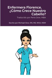 Enfermera Florence, ?Como Crece Nuestro Cabello?