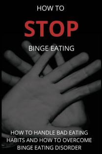 How to Stop Binge Eating