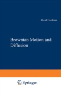Brownian Motion and Diffusion