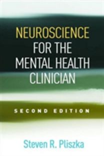 Neuroscience for the Mental Health Clinician, Second Edition