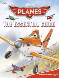 Disney Planes: the Essential Guide