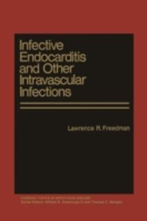 Infective Endocarditis and Other Intravascular Infections Infective Endocarditis and Other Intravascular Infections