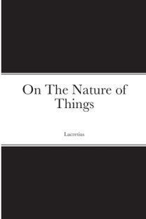 On the Nature of Things On the Nature of Things