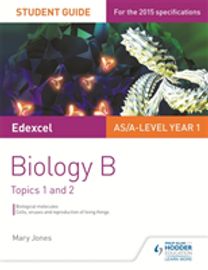 Edexcel Biology B Student Guide 1: Topics 1 and 2