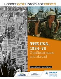 Hodder Gcse History for Edexcel: the Usa, 1954-75: Conflict at Home and Abroad