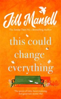This could Change Everything: Beat the January Blues with the Feel-Good New Romance from the Bestselling Author