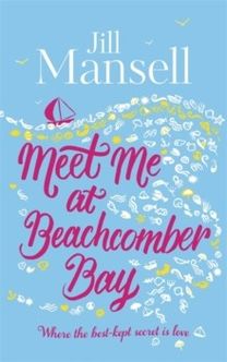 Meet Me at Beachcomber Bay: a Delicious Cornish Romance
