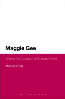 Maggie Gee: Writing the Condition-Of-England Novel