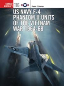 Us Navy F-4 Phantom Ii Units of the Vietnam War 1964-68