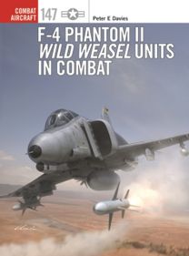 F-4 Phantom Ii Wild Weasel Units in Combat
