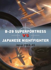 B-29 Superfortress vs Japanese Nightfighter B-29 Superfortress vs Japanese Nightfighter