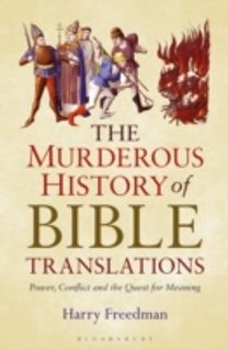 The Murderous History of Bible Translations