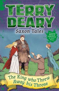 Saxon Tales: the King Who Threw Away His Throne