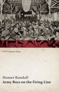 Army Boys on the Firing Line (Wwi Centenary Series)