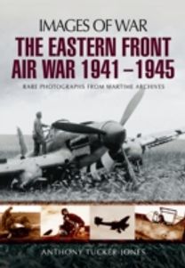 The Eastern Front Air War 1941 - 1945