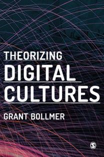 Theorizing Digital Cultures Theorizing Digital Cultures