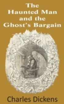 Haunted Man and the Ghost's Bargain
